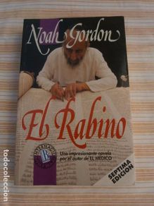 Second hand books: El rabino de Noah gordon, septima edicion, ediciones B, 476 pags, año 1992.